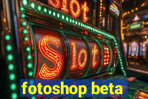 fotoshop beta